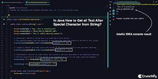 In Java How To Get All Text After Special Character From String? • Crunchify