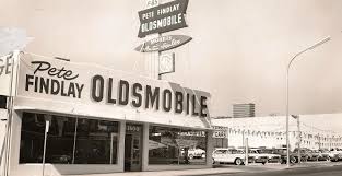 Our Patriarch S First Store In Las Vegas Pete Findlay Oldsmobile On Main Street Oldsmobile Dealership Marketing New Car Smell