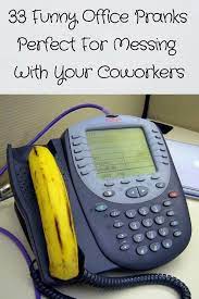 Place the critter in plain sight but with cotton thread tied to one end. 33 Funny Office Pranks Perfect For Messing With Your Coworkers Funny Office Pranks Office Pranks April Fools Pranks