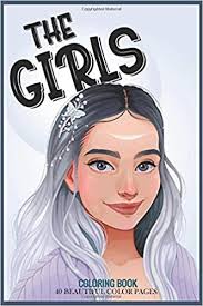 Be sure to visit many of the other family and people coloring pages aswell. Amazon Com The Girls Coloring Book 40 Beautiful Color Pages The Girls Coloring Book For Any Girl 9798648513525 Duc Minh Books