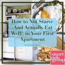 Eat Well In Your First Apartment First Apartment My First Apartment Apartment