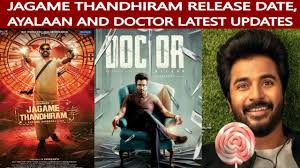 Starring dhanush, aishwarya lekshmi and james cosmo. Jagame Thandhiram Release Date Ayalaan And Doctor Movie Latest Update Dhanush Sivakarthikeyan Youtube