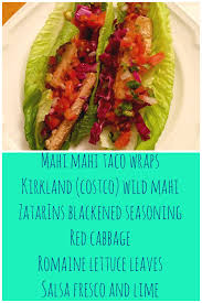 Again, the options are pretty endless when it comes to cheese for fish tacos, depending on the style of cooking you're doing. Lean And Green Healthy Gluten Free Mahi Mahi Romaine Wraps Greens Recipe Lean And Green Meals Mahi Mahi Tacos