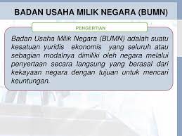 1.badan usaha milik negara, yang selanjutnya disebut bumn, adalah badan usaha yang seluruh atau sebagian besar modalnya dimiliki oleh negara melalui penyertaan secara langsung yang berasal dari kekayaan negara yang dipisahkan. Bentuk Bentuk Badan Usaha Ppt Download