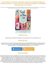 Shop the most popular die cutting machines, accessories, and sizzix dies at scrapbook.com for all of card making needs! Best Pdf Cards That Wow With Sizzix Techniques And Ideas For Using Die Cutting And Embossing Machines Creative Ways To Cut Fold And Embellish Your Handmade Greeting Cards A Cut Above Full