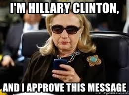 i'm hillary clinton, and i approve this message - Clinton With A ...