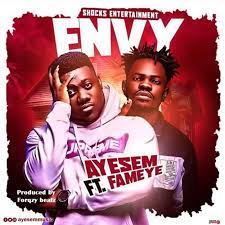 Ayesem Ft Fameye Envy Prod By Forqzy Beatz