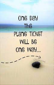 One Way Ticket Please Plane Tickets Words Sayings