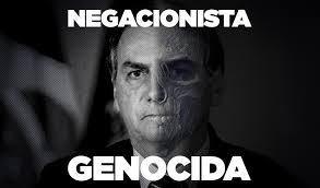 The deliberate killing of a race of people. Bolsonaro Genocida Assassino E Culpado