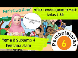 Modul kelas 4 tema 6 subtema 1 pkn kompetensi dasar 1.3 mensyukuri keberagaman umat beragama di masyarakat sebagai anugerah tuhan yang maha esa dalam konteks bhineka tunggal ika. Pembelajaran 6 Tema 8 Subtema 4 Bencana Alam Kelas 1 Sd Dilengkapi Pembahasan Soal Dan Lkpd Youtube