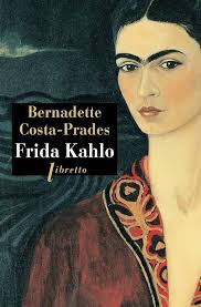 Frida Kahlo: Amazon.co.uk: Costa-Prades, Bernadette: 9782369140269: Books