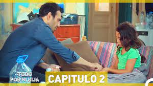 Todo Por Mi Hija - Capitulo 2 - YouTube