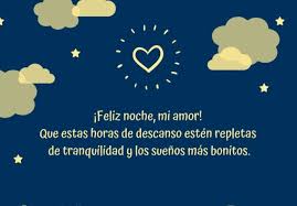 Que dios esté siempre contigo guardandote noche y día, que te ayude en todas las cosas y haga florecer tus mejores proyectos. Hasta Manana Mi Amor Buenas Noches Que Descanses