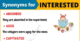 Another Word For Interested 100 Synonyms For Interested With Examples 7esl