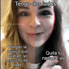 Tengo dos lados @la @laswo @laswarnachas SWO achas Pongan la música que  quieran, yo escucho de todo Quita tu nacada, we