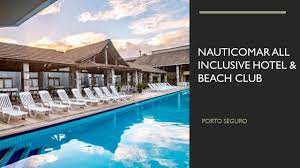 Nauticomar all inclusive hotel & club paradiso beach club. Resorts Nauticomar All Inclusive Hotel Beach Club Porto Seguro Youtube