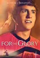 For the Glory : Jason Burkey, Michael Landers, Danny Cornett, Robby Stone,  Chelsie Casagrande, Jason Burke, Drew Hollowell, Nancy Fondriest, Donald  Leow, Donald Leow: Películas y TV