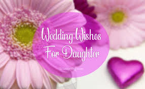 wedding wishes for daughter