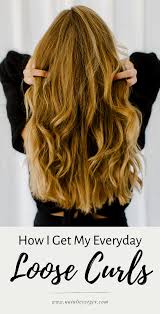 Ive been doing my hair like this for over a month and i. How To Get Loose Curls In 10 Minutes Natalie Yerger