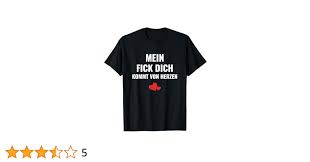 Frech Provokant Mein Fick Dich kommt von Herzen Ironie T-Shirt : Amazon.de:  Fashion