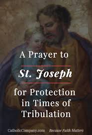 A Prayer To St Joseph To Protect The Church In Times Of Tribulation Prayer For Protection St Joseph Prayer Prayers