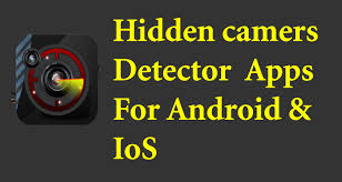 How do hidden camera detectors work? Best Hidden Camera Detector Apps For Android And Ios Alltechtricks The Tech Blog Vinay Goud