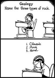 Geology Joke Ha Ha Everyone Know There Are More Types Of Rocks Right You Did Know That Music Jokes Music Humor Science Humor