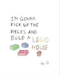 I M Gonna Pick Up The Pieces And Build A Lego House Lego S By Jaxon Golder Good Music Quotes Music Quotes Lyrics Ed Sheeran Lyrics