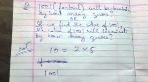 Keeping in mind the first definition of a factorial, the variable i is initially set equal to n and is gradually decremented to 1. 0 S In 100 Factorial Youtube