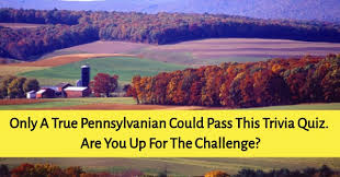 Zoe samuel 6 min quiz sewing is one of those skills that is deemed to be very. Only A True Pennsylvanian Could Pass This Trivia Quiz Are You Up For The Challenge Quizpug