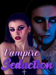 Read completed Vampire Seduction online -NovelCat