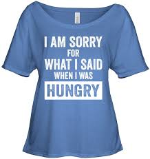 I Am Sorry For What I Said When I Was Hungry T Shirt I M Sorry For What I Said When I Was Hungry Gym Tank Top Fitness Tank Workout Tank Tops Funny Gym Tank T Shirts For Women Cool T Shirts