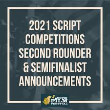AUSTIN FILM FESTIVAL ANNOUNCES 2021 SCRIPT COMPETITIONS SEMIFINALISTS &  SECOND ROUNDERS! - Austin Film Festival