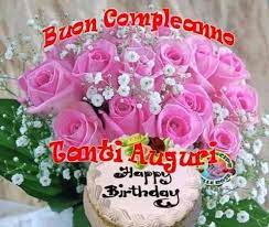 Buon Compleanno Buon Compleanno Immagini Di Buon Compleanno Auguri Di Compleanno