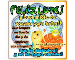 Consulta aquí en qué número de semana estamos. Feliz Lunes Y Buen Inicio De Semana Para Todos Frases De Feliz Lunes