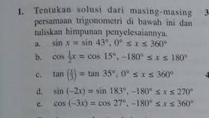 Contoh soal persamaan trigonometri brainly. Please Bantu Jawab Yaa Pake Cara Dari A E Brainly Co Id