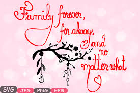 Download Family Forever Svg Word Art Family Quote Clip Art Silhouette Family Forever For Always And No Matter What Png Jpg Eps Family Love 510s By Hamhamart Thehungryjpeg Com PSD Mockup Templates