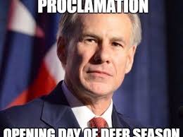 Another standing room only event in collin county tonight. Gov Greg Abbott To Declare Deer Season Opening Day A State Holiday Texas Outdoors