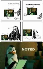 It Is Time To Go Was Ia Good Meme Noted Video Gifs Noted Meme Istime Meme Go Meme Ia Meme Good Meme