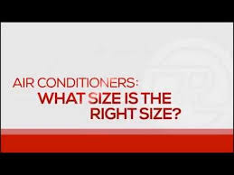 Air Conditioner How To Select The Proper Size Unit