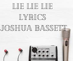 Joshua also seemingly responded to olivia's song a few days after its release with his single lie, lie, lie. Lie Lie Lie Lyrics Joshua Bassett Lie Lie Lie Lyrics Story