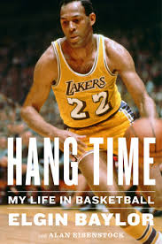 Elgin baylor, the hall of fame star who spent 14 years playing for the minneapolis and los angeles. Hang Time My Life In Basketball By Elgin Baylor