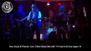 Terry Doyle & Friends with 'If I Had It All Over Again' ©