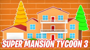If you need the link to the name here it is: Roblox Super Mansion Tycoon 3 Codes March 2021 Pro Game Guides