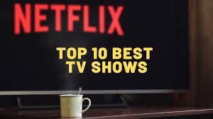 This post compiles 10 of the top nollywood movies on netflix in 2020. Top 10 Best Tv Shows To Watch Now 2020