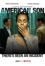 Before netflix deletes more movies, you might want to watch them as soon as you can. American Son 2019 Film Wikipedia