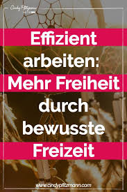 Mehr Leben Weniger Arbeiten Der Einfache Weg Zu Mehr Zeit Tipps Selbststandigkeit Und Selbststandig Machen