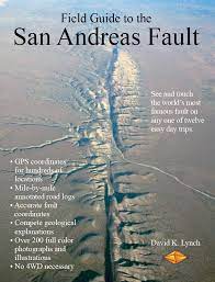Field Guide To The San Andreas Fault