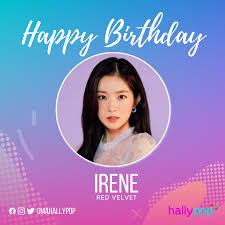 She posted a video on red velvet's official youtube channel. Gma Hallypop Happy Birthday To Red Velvet S Irene Facebook