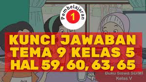 Pada subtema 2, materinya terkait komponen zat tunggal dan campuran. Kunci Jawaban Tema 9 Kelas 5 Halaman 59 60 63 65 Subtema 2 Pembelajaran 1 Youtube
